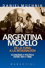 Argentina modelo. De la furia a la resignación