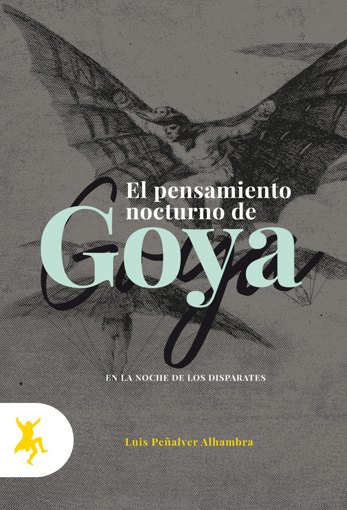 El pensamiento nocturno de Goya